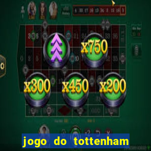 jogo do tottenham hoje palpite